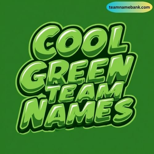 Cool Green Team Names