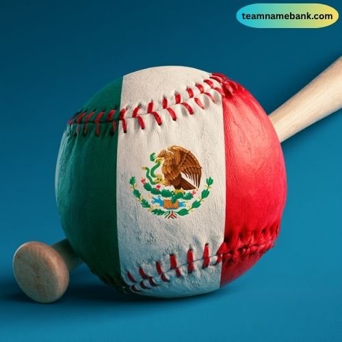 Cool Mexico Baseball Team Names