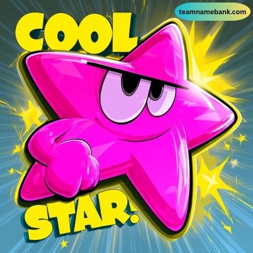 Cool Star Team Names