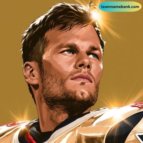 Funny Tom Brady Fantasy Team Names