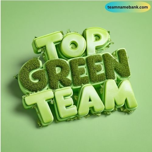 Top Green Team Name Ideas