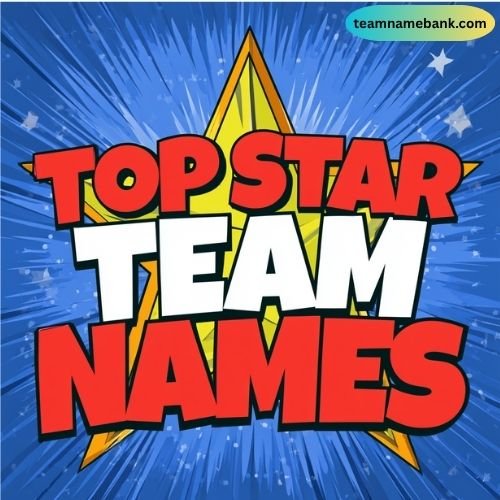 Top Star Team Names