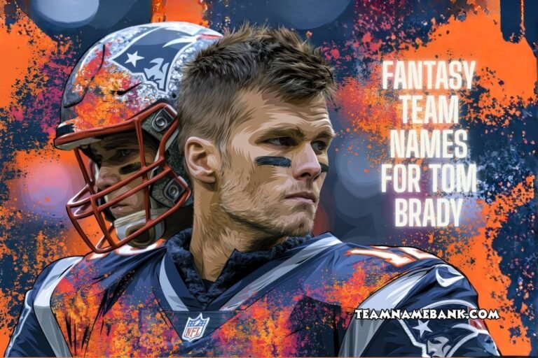 fantasy team names for tom brady