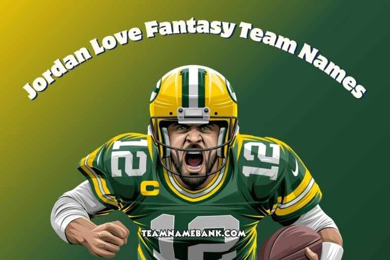 jordan love fantasy team names